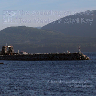 Hein Schoer - The Sounding museam Two Weeks in Alert Bay (CD)