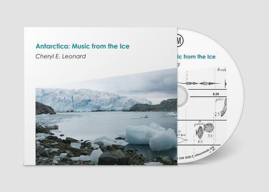 Cheryl E. Leonard - Antarctica: Music from the Ice (CD)