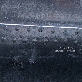 Gregory Büttner - Voll.Halb.Langsam.Halt (CD)