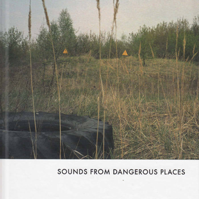 Peter Cusack - Sounds from Dangerous Places (Book&2CD)