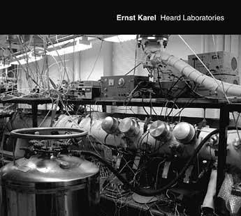 Ernst Karel – Heard Laboratories (CD)